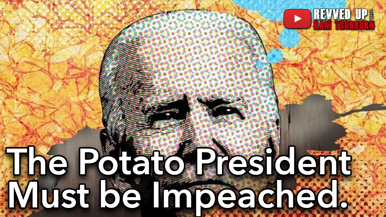 Our Potato President Must Be Impeached. But Then What? | Revved Up