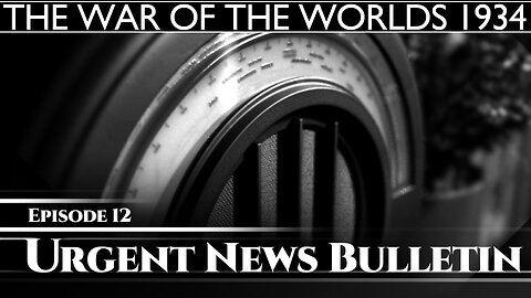 The War Of The Worlds 1934 - Radio Broadcast - Urgent News Bulletin