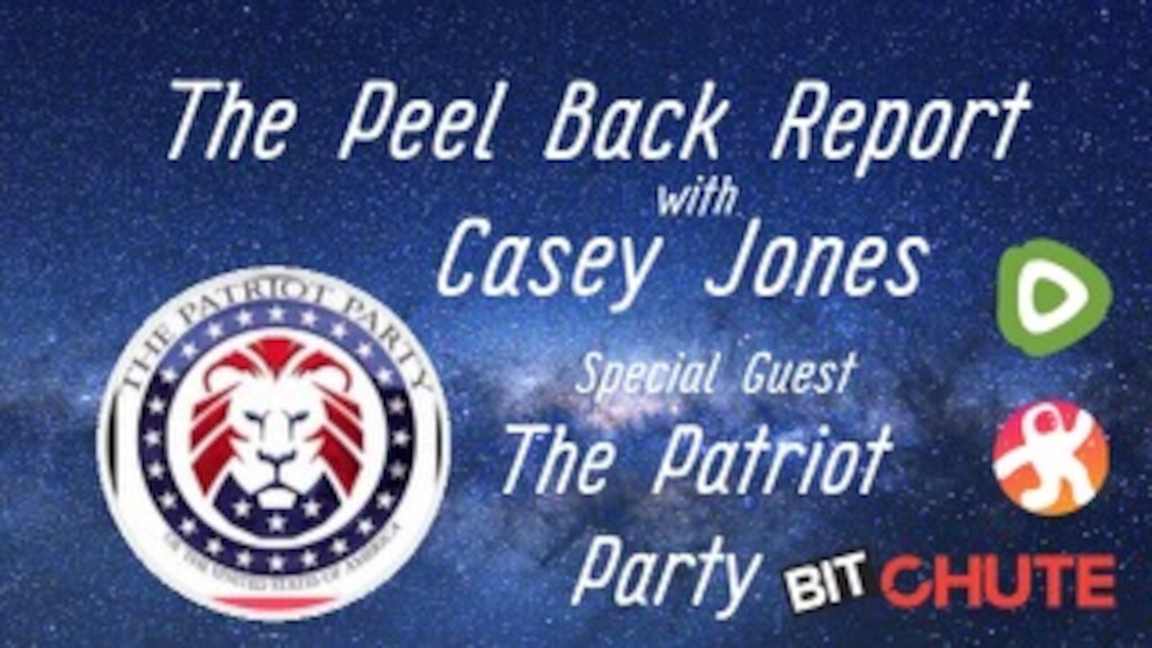 Peel Back Report w/ The Patriot Party