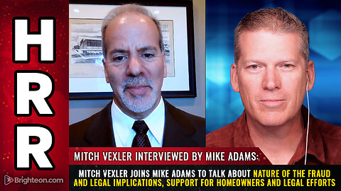 Mitch Vexler joins Mike Adams to talk about Nature of the Fraud and Legal Implications...