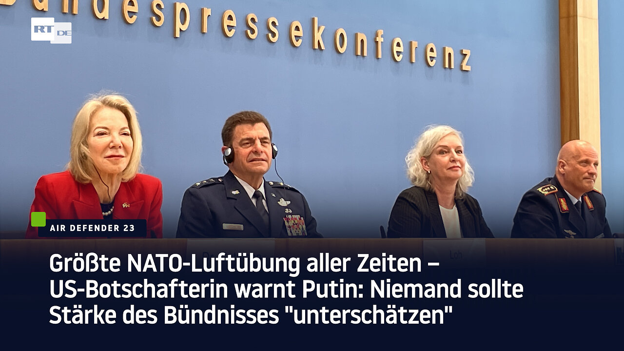 Größte NATO-Luftübung aller Zeiten – US-Botschafterin warnt Putin