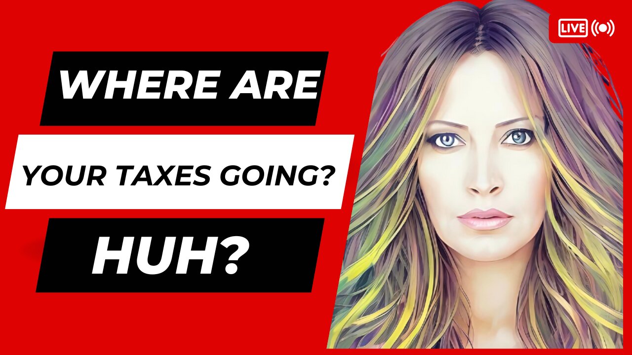 Where Are Your Taxes Going?