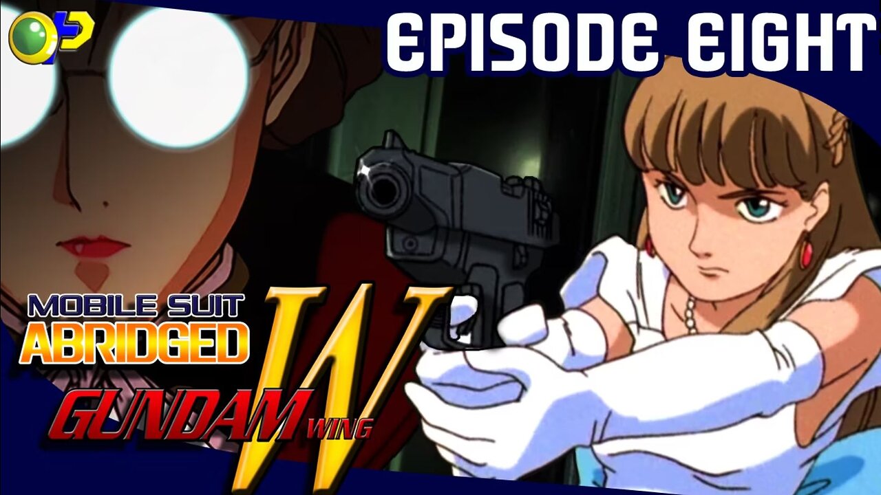 Mobile Suit Abridged: Gundam Wing - Ep.8 - Premeditated Murder: Relena Gives It A Shot