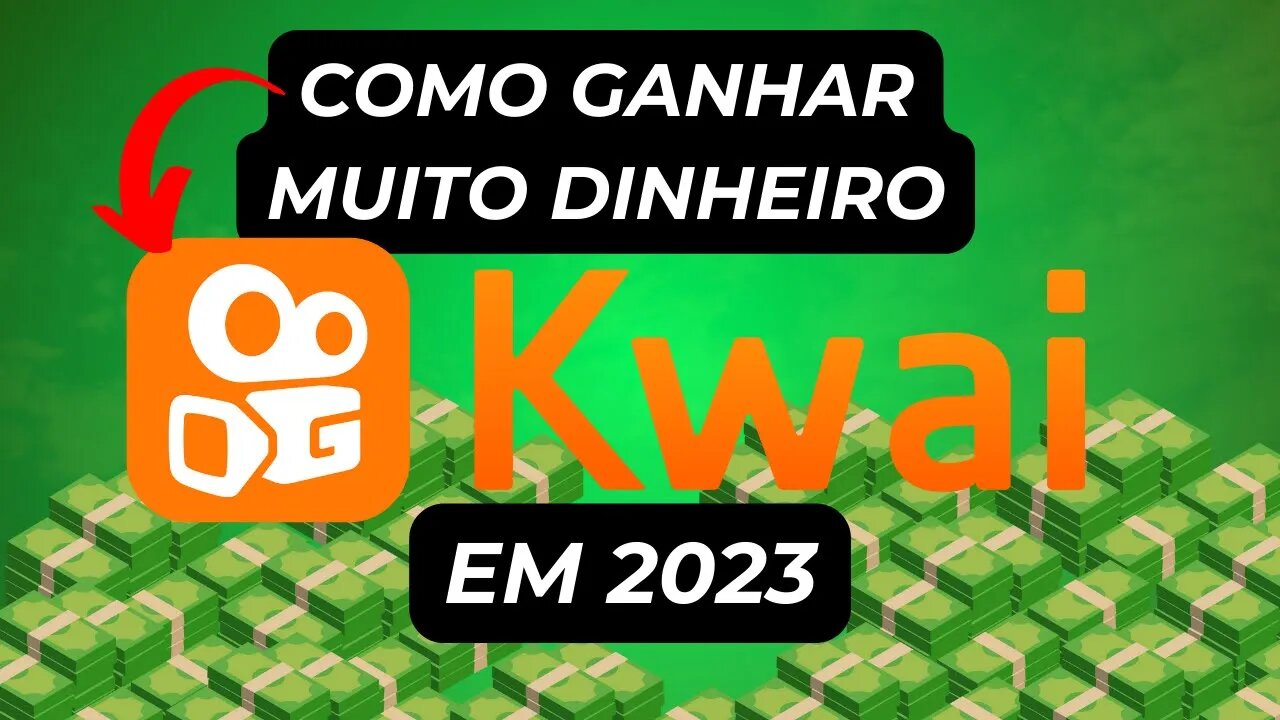 KWAI - COMO GANHAR DINHEIRO FÁCIL E AUTOMATICO COM APLICATIVO DO KWAI - EM 2023