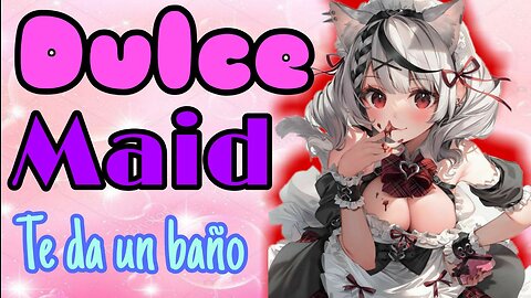 Dulce Maid te da una ducha ASMR Roleplay Esp