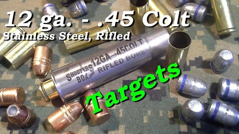 Shooter's Box, 12 gauge to .45 Colt Adapter, Rifled, Stainless Steel with Test Targets
