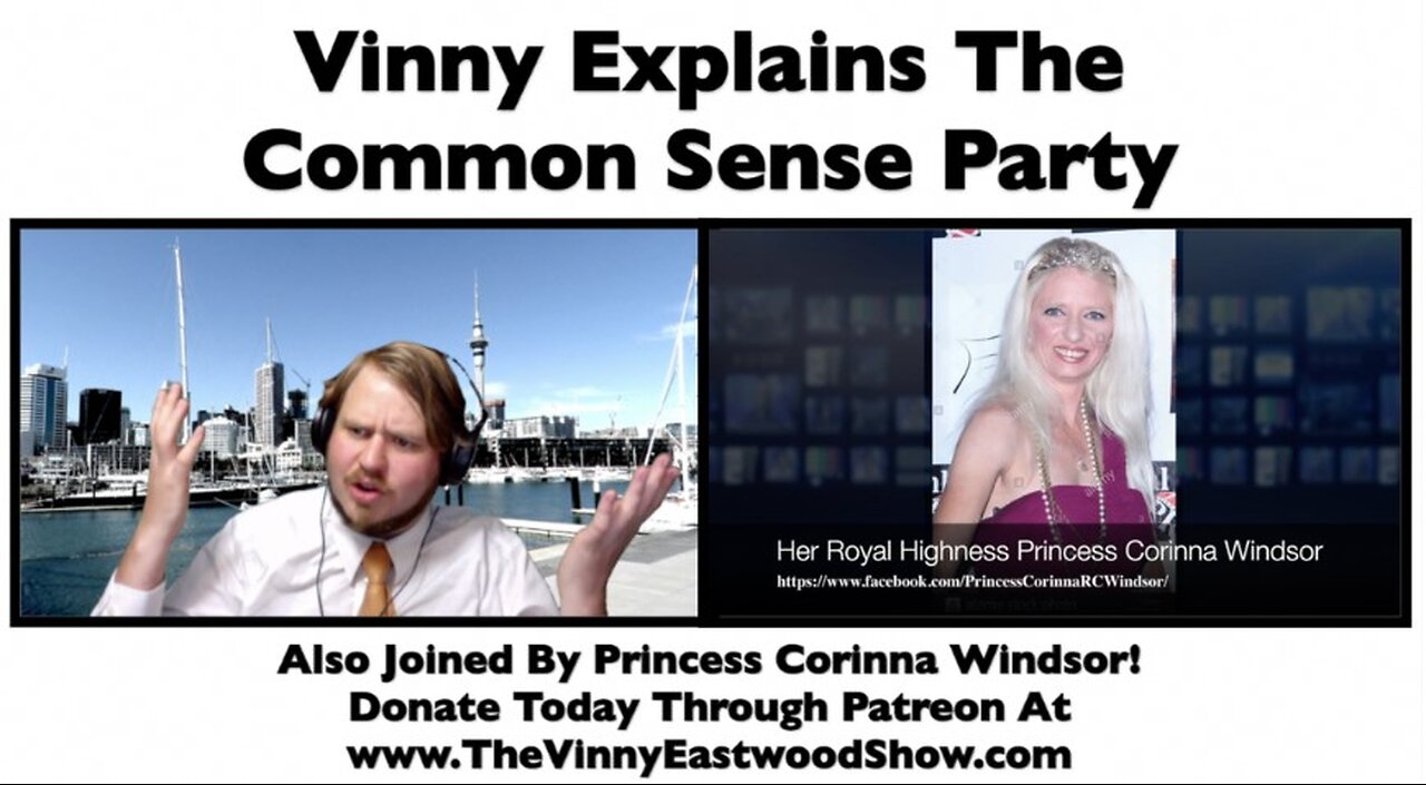 Vinny Explains The Common Sense Party & Is Joined By Princess Corinna Windsor - 13 April 2017