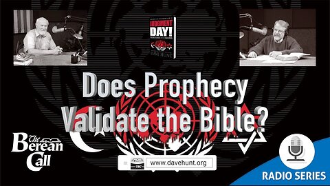 Radio Discussion Does Prophecy Validate the Bible