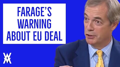Farage Warning About EU Deal