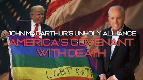 Sam Adams - John MacArthur's Unholy Alliance & America's Covenant With Death