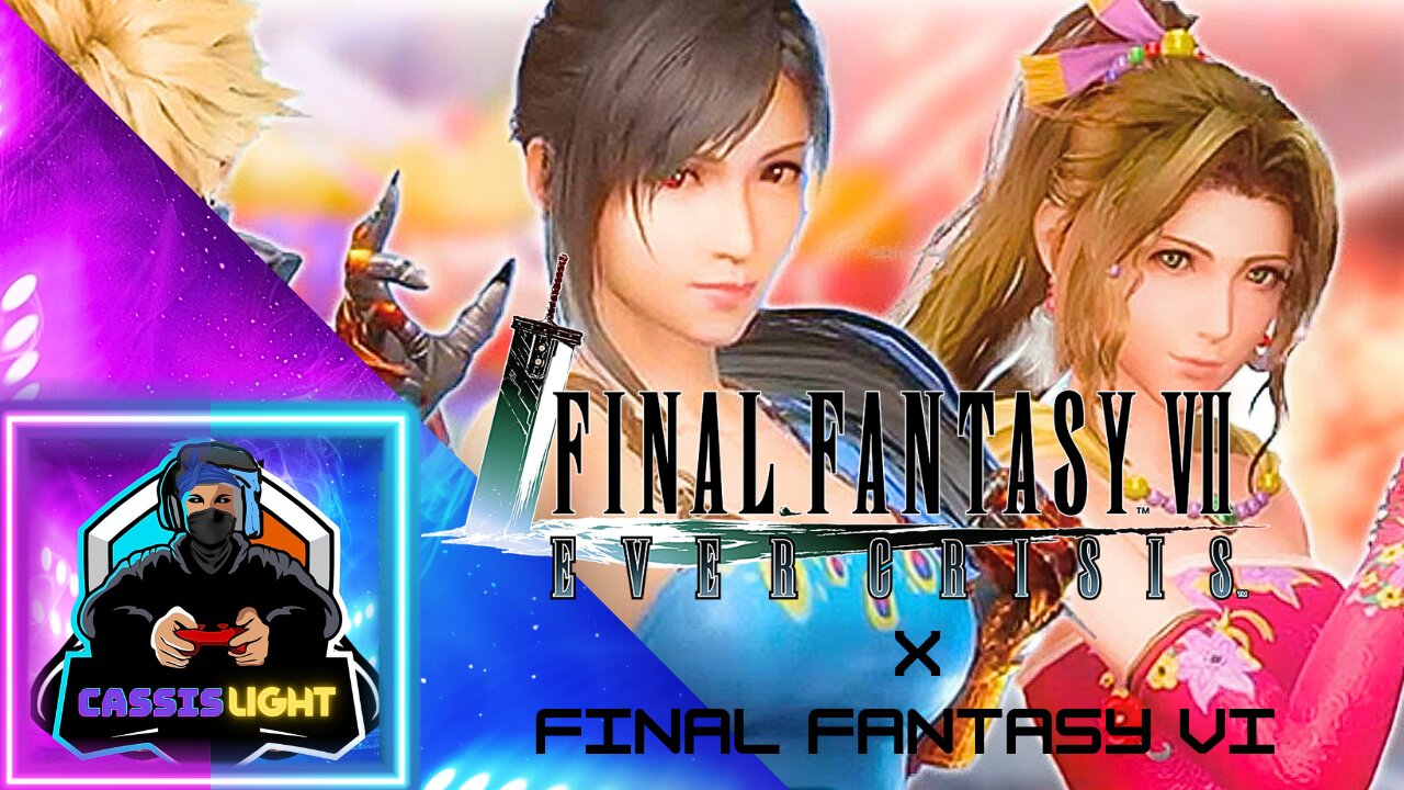 FINAL FANTASY VII EVER CRISIS x FINAL FANTASY VI - CROSSOVER EVENT TRAILER