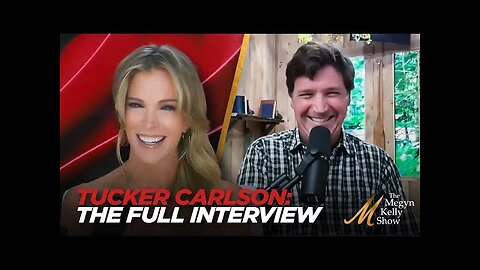 Tucker Carlson interview from Megyn Kelly