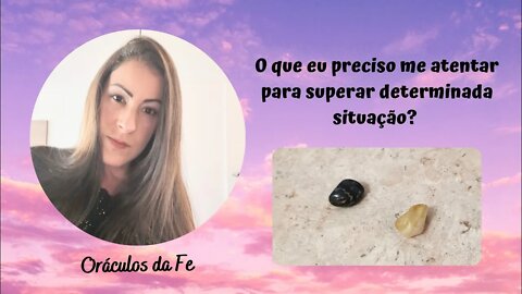O que eu preciso me atentar para superar determinada situação?