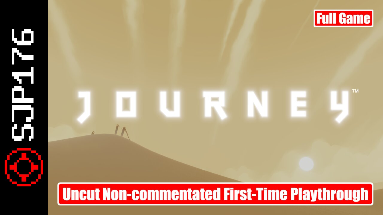 Journey—Full-Game—Uncut Non-commentated First-Time Playthrough