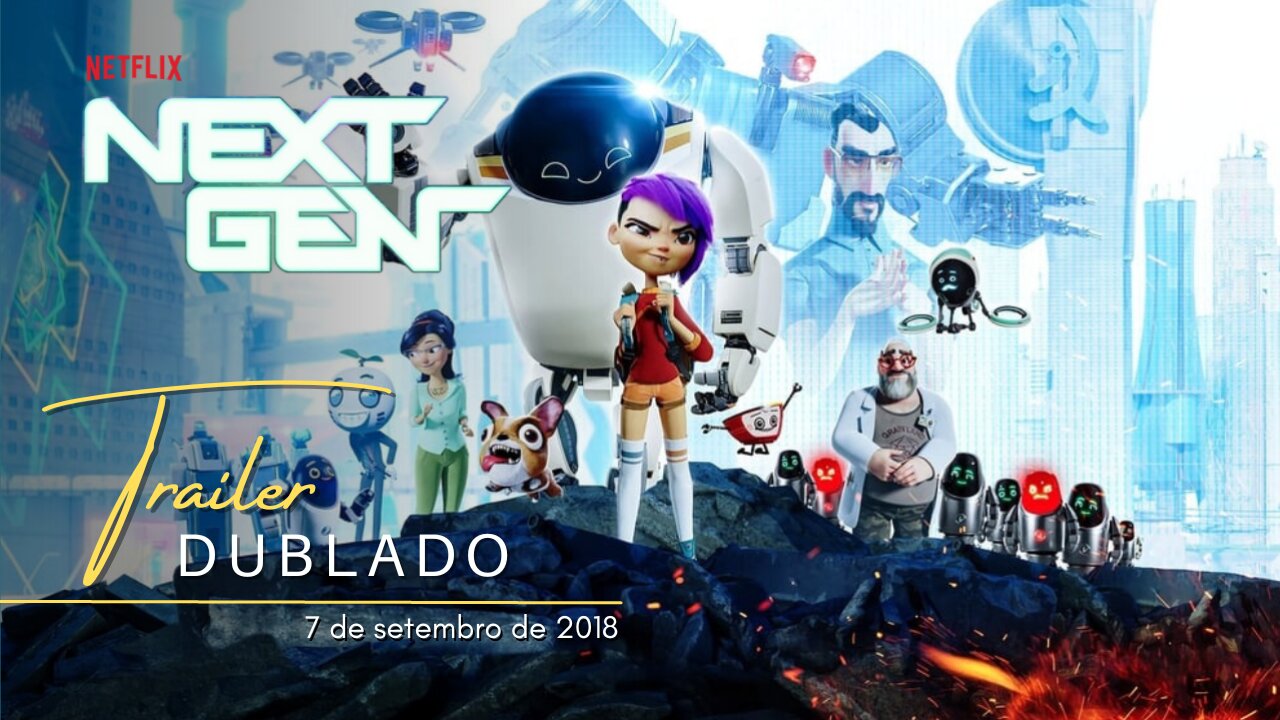 Next Gen | Trailer oficial dublado | 2018