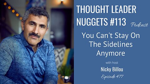 TTLR EP477: TL Nuggets #113 - Why You Can't Stay On The Sidelines Anymore