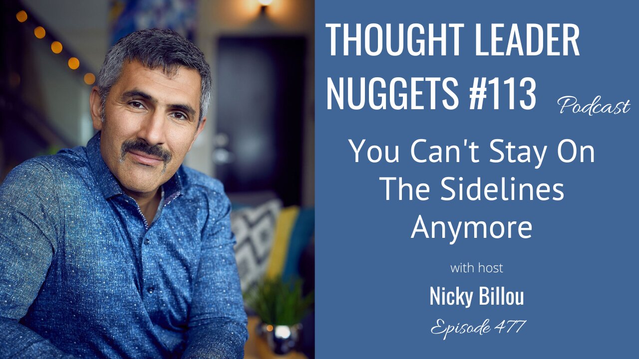 TTLR EP477: TL Nuggets #113 - Why You Can't Stay On The Sidelines Anymore