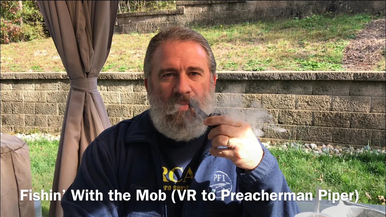 Fishin’ With the Mob (VR to Preacherman Piper)