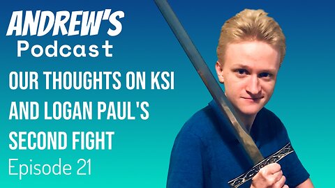 Our thoughts on KSI and Logan Paul's second fight w/ Geeson