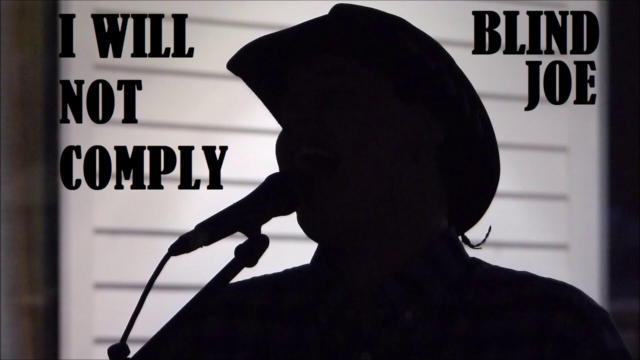 BLIND JOE - I WILL NOT COMPLY