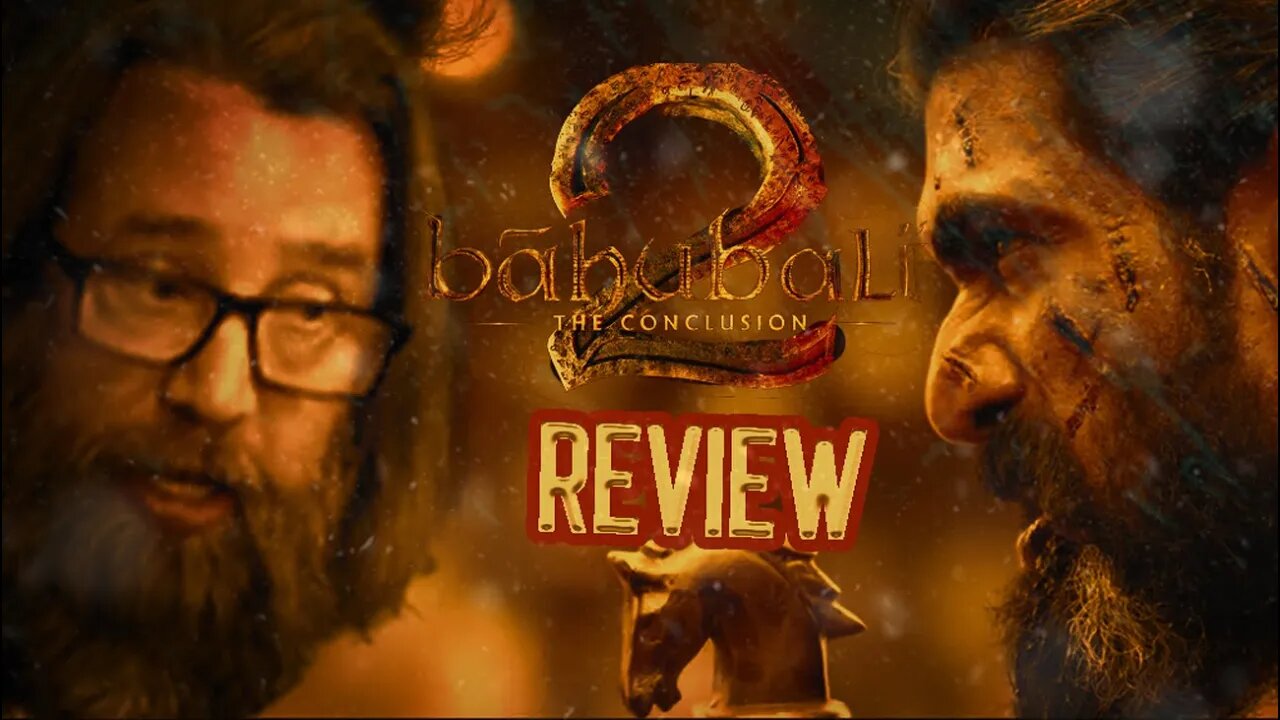 Baahubali 2 - The Conclusion Review