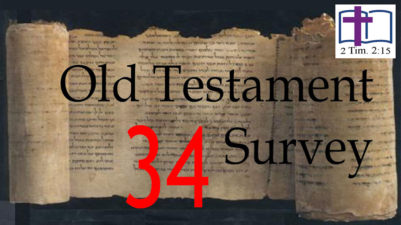 Old Testament Survey - 34: Isaiah