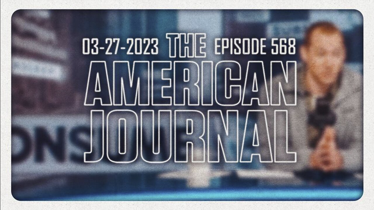 The American Journal - FULL SHOW - 03/27/2023