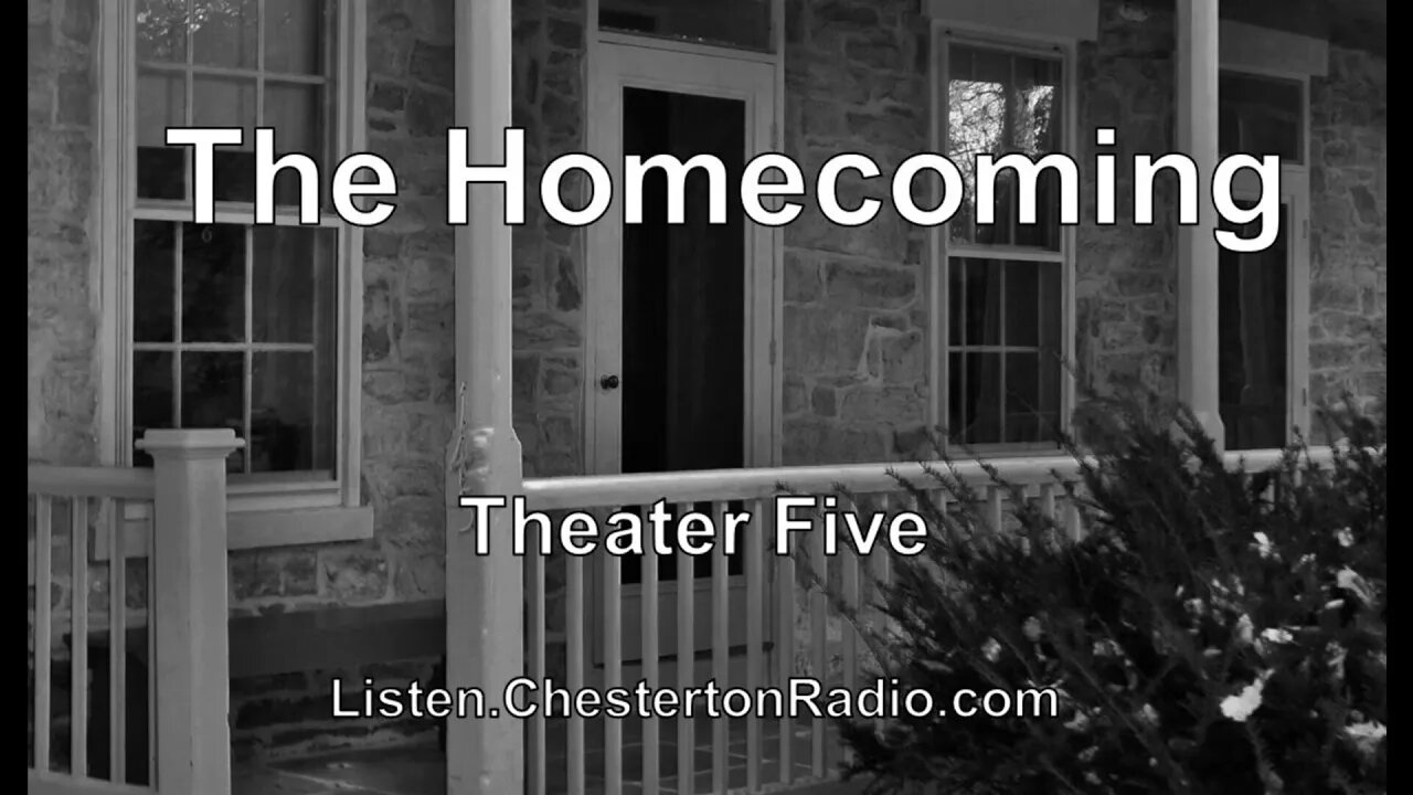 The Homecoming - Theater Five