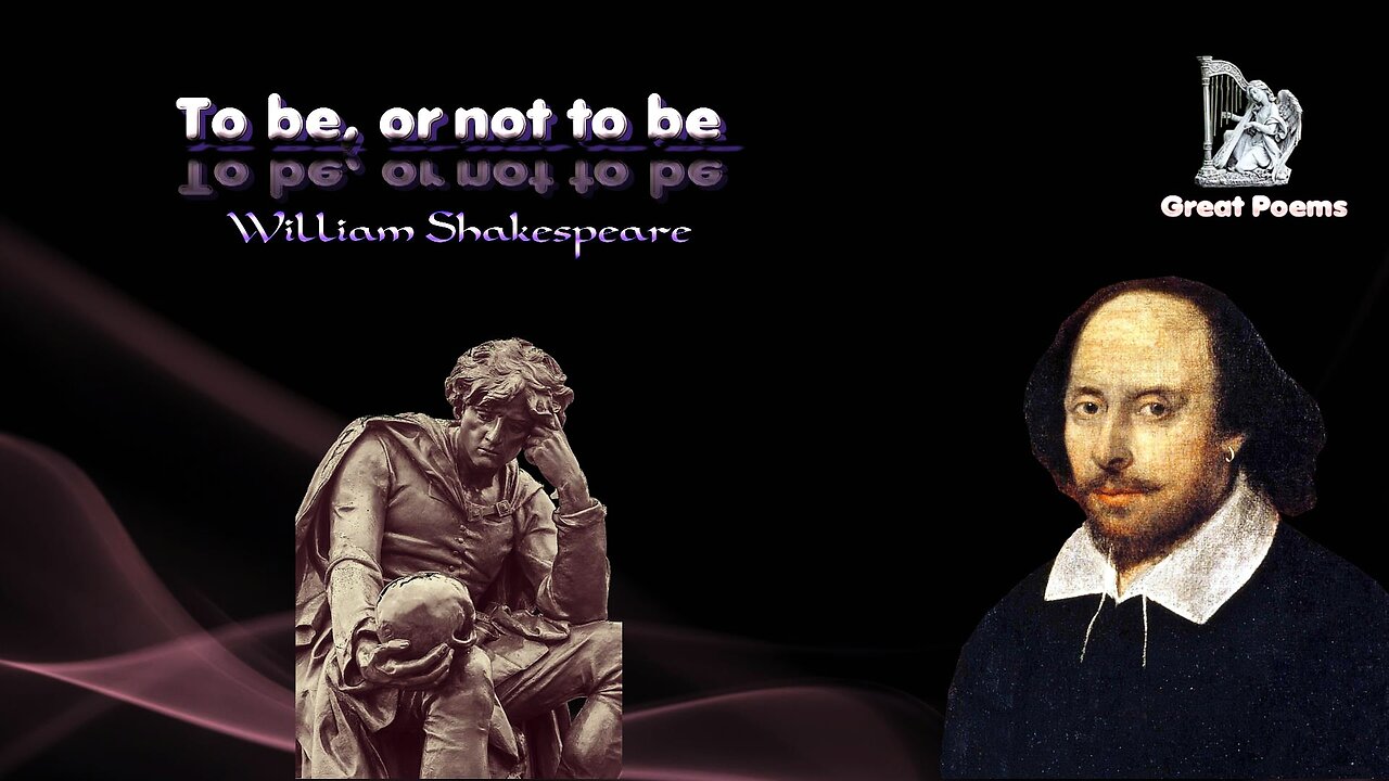 Hamlet's Soliloquy To be or not to be - William Shakespeare