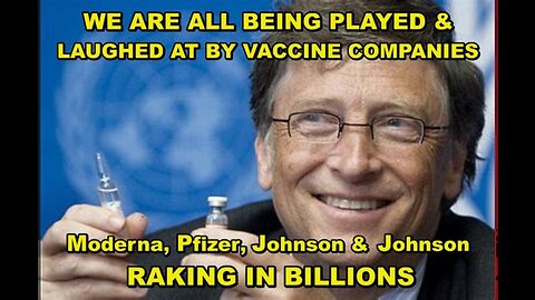 Vaccine Companies LAUGH as they rake in BILLIONS through our stupidity