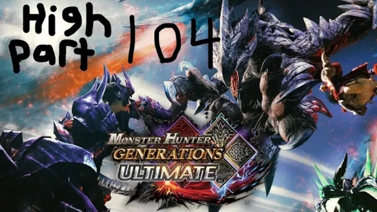 monster hunter generations ultimate high rank 104