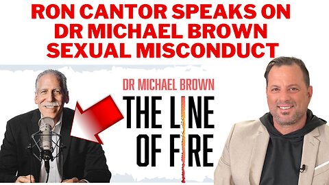 Dr Michael Brown Line of Fire Ask Dr Brown Allegations Scandal News Update With Ron Cantor