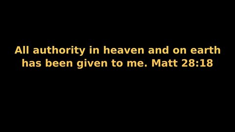 Morning Musings #76 - All authority in heaven and earth has been given to me. Matt 28:18 meaning?