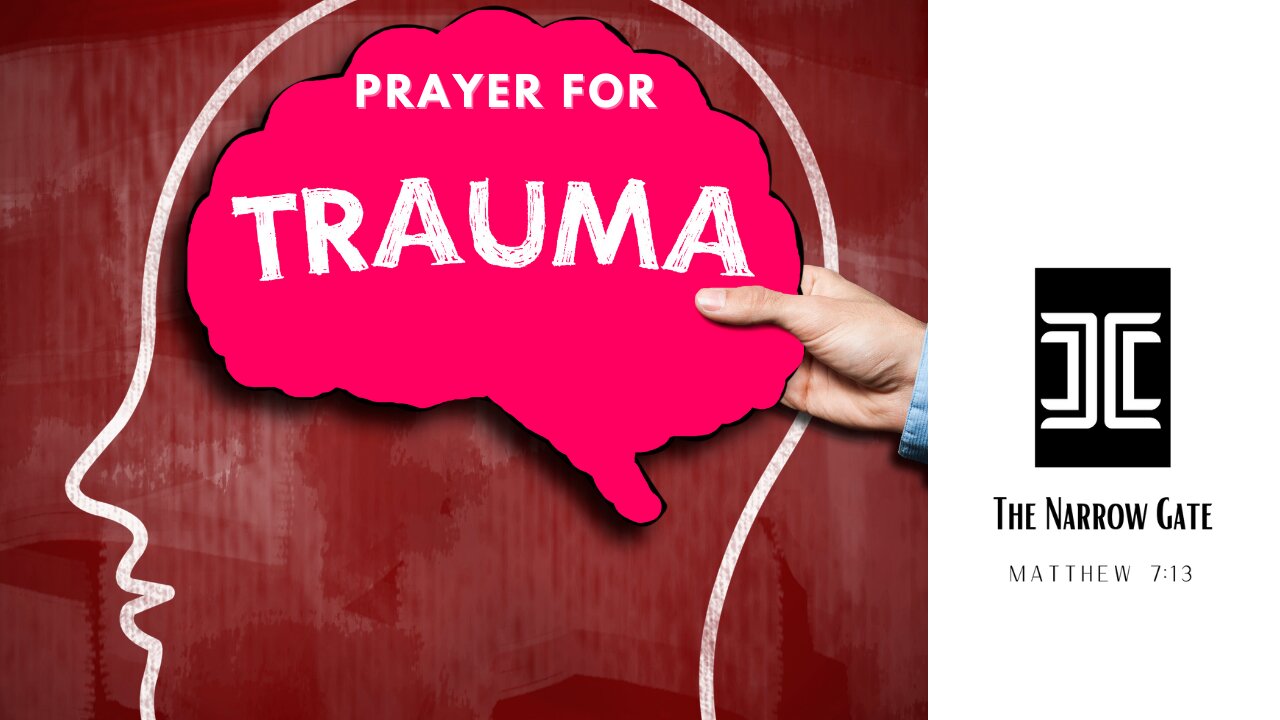 Prayer for Trauma | The Narrow Gate | Short Video