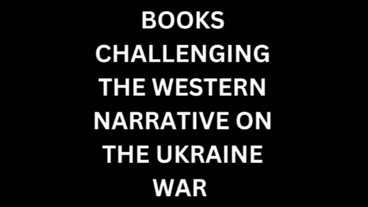 Books Challenging the Western Narrative on the Ukraine War