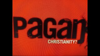 Unmasking paganism in the church AUDIO ONLY 11 of 13