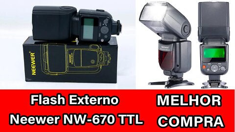 Flash externo Neewer NW-670 TTL - MINHA MELHOR COMPRA - Canon 80D - UNBOXING -