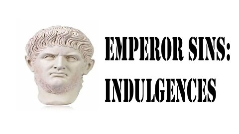 Emperor Sins: Indulgences