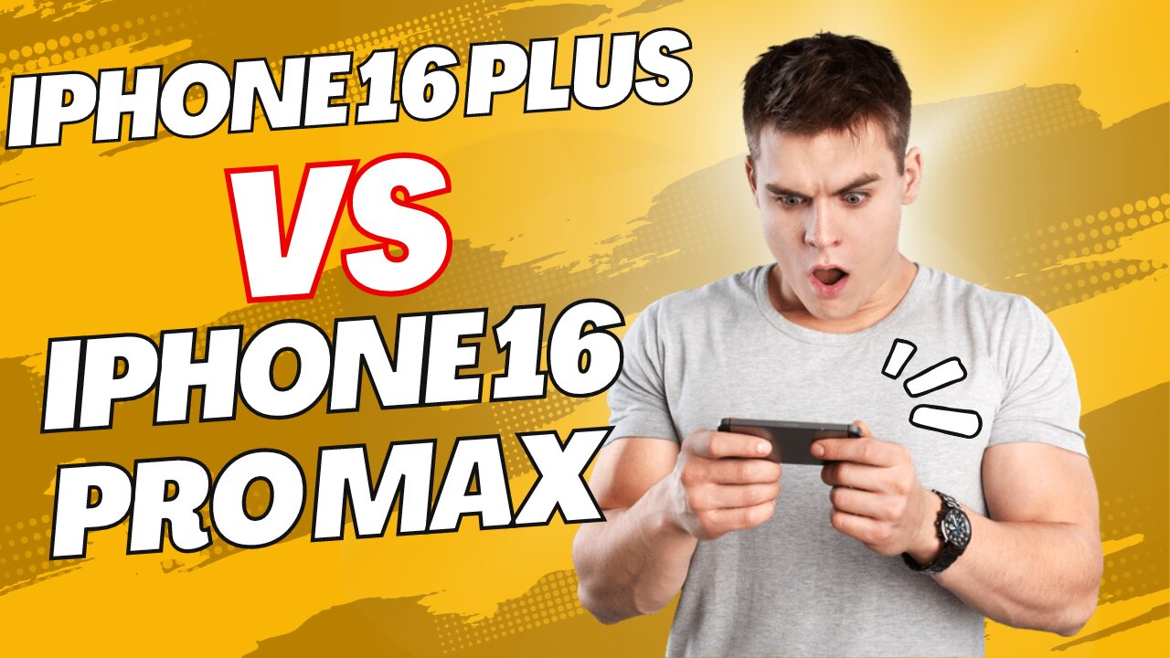 iPhone 16 Plus vs. iPhone 16 Pro Max