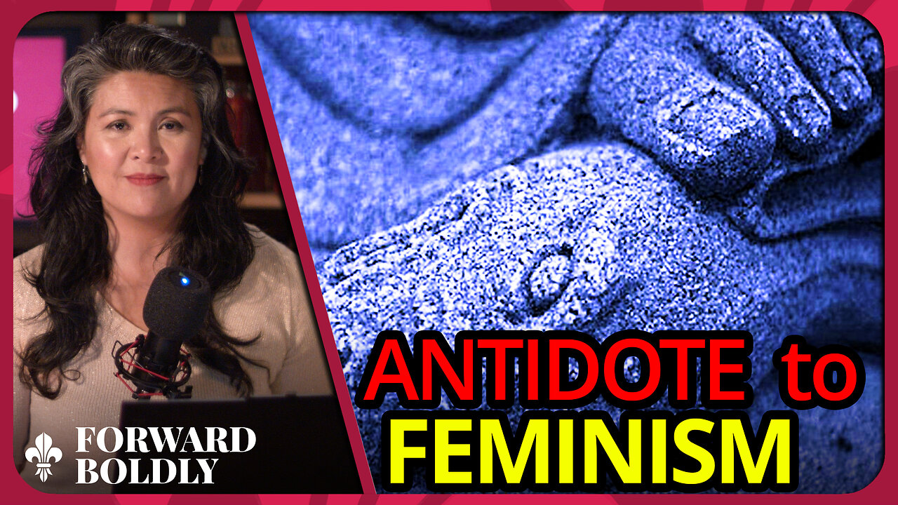 Antidote to Feminism | Forward Boldly