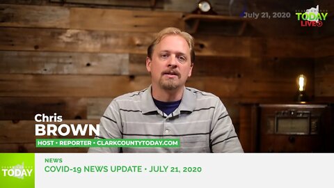 July 21, 2020 COVID-19 News Updates for Clark County, WA