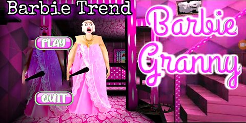 Barbie Trend Followed by Granny | Barbie granny gameplay