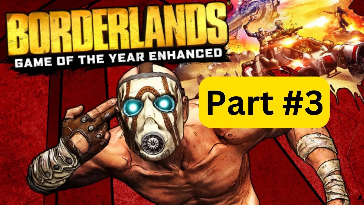 BorderLands 1 -- Part 3