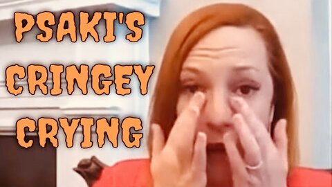 Jen Psaki’s CRINGEY CRYING during Interview