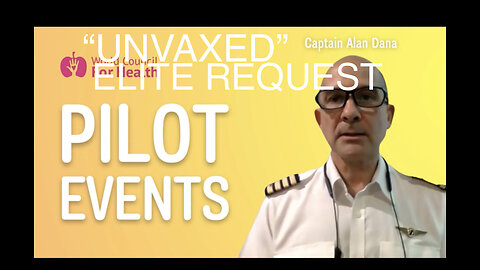 PILOT REPORTS ELITE REQUEST UNVAXXED, FORMER JETSTAR ALAN DANA GIVES DETAILS
