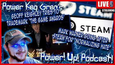 Geoff Keighley tries to trademark ‘The game Awards’; Steam Targeted By ADL | Power!Up!Podcast!