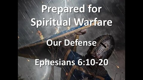 Our Defense - Ephesians 6:10-20