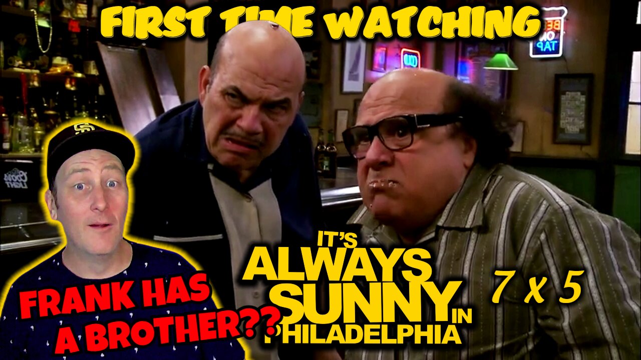 Its Always Sunny In Philadelphia 7x5 "Frank's Brother" | First Time Watching Reaction