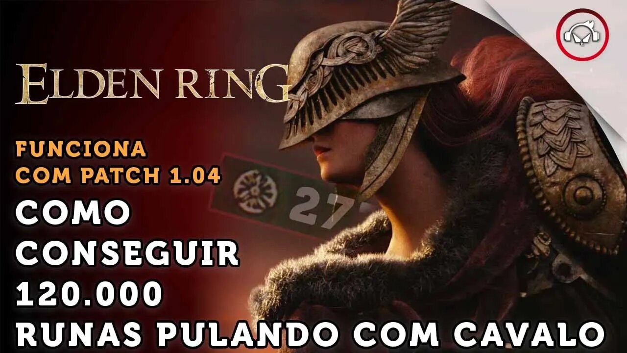 Elden Ring, Como conseguir Runas Infinitas só pulando com cavalo -120 MIL (funciona com path 1.04 )