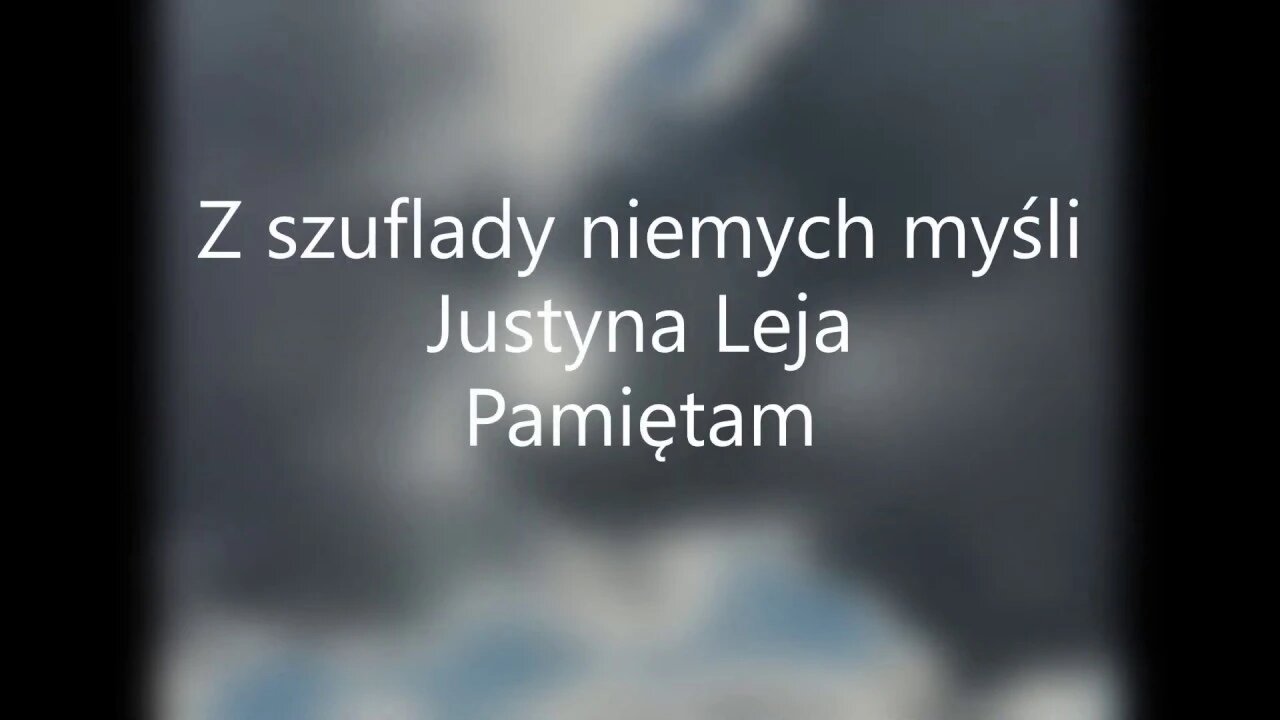 Z szuflady niemych myśli - J.Leja Pamiętam
